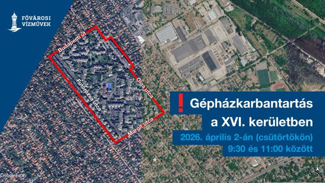 A kép illusztráció, melyen a vízhiánnyal érintett területet jelöltük a térképen, a 2026. április 2-án végzendő gépházkarbantartás ideje alatt, a XVI. kerületben
