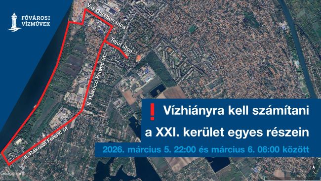 A térképen a vízhiánnyal érintett terület képe látható. Felirat: Vízhiányra kell számítani a XXI. kerület egyes részein, 2026. március 5. 22:00 és március 6. 06:00 között