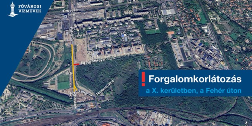 A képen a forgalomkorlátozással érintett terület látható a X. kerületi Fehér úton.