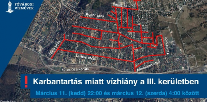 Karbantartás miatt vízhiány a III. kerületben március 11-én éjszaka